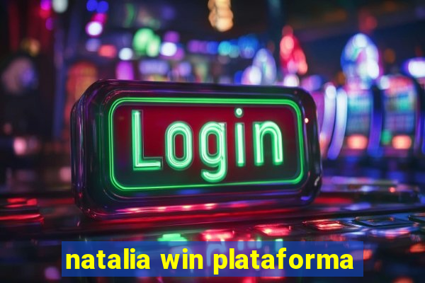 natalia win plataforma